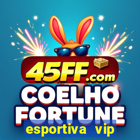 esportiva vip reclame aqui